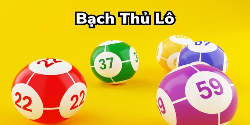 Bạch thủ lô là cách chơi được nhiều cao thủ tham gia 