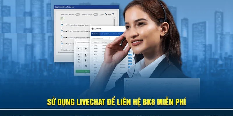 Liên hệ BK8 bằng Live chat, hotline 