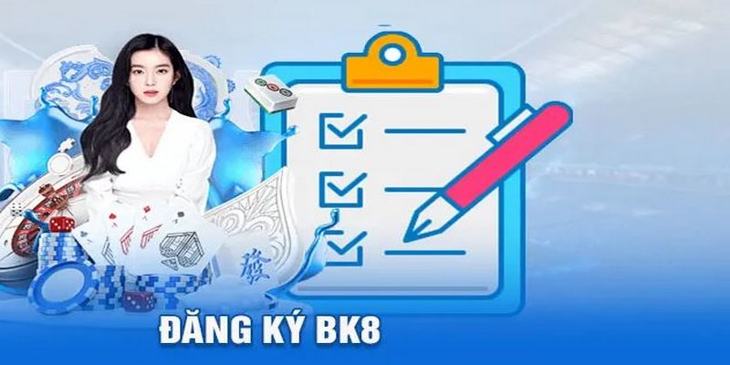 Tổng hợp điều kiện cần đảm bảo khi đăng ký tài khoản Bk8