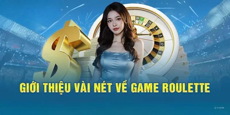 Giới thiệu Roulette nhận được nhiều hưởng ứng từ bet thủ